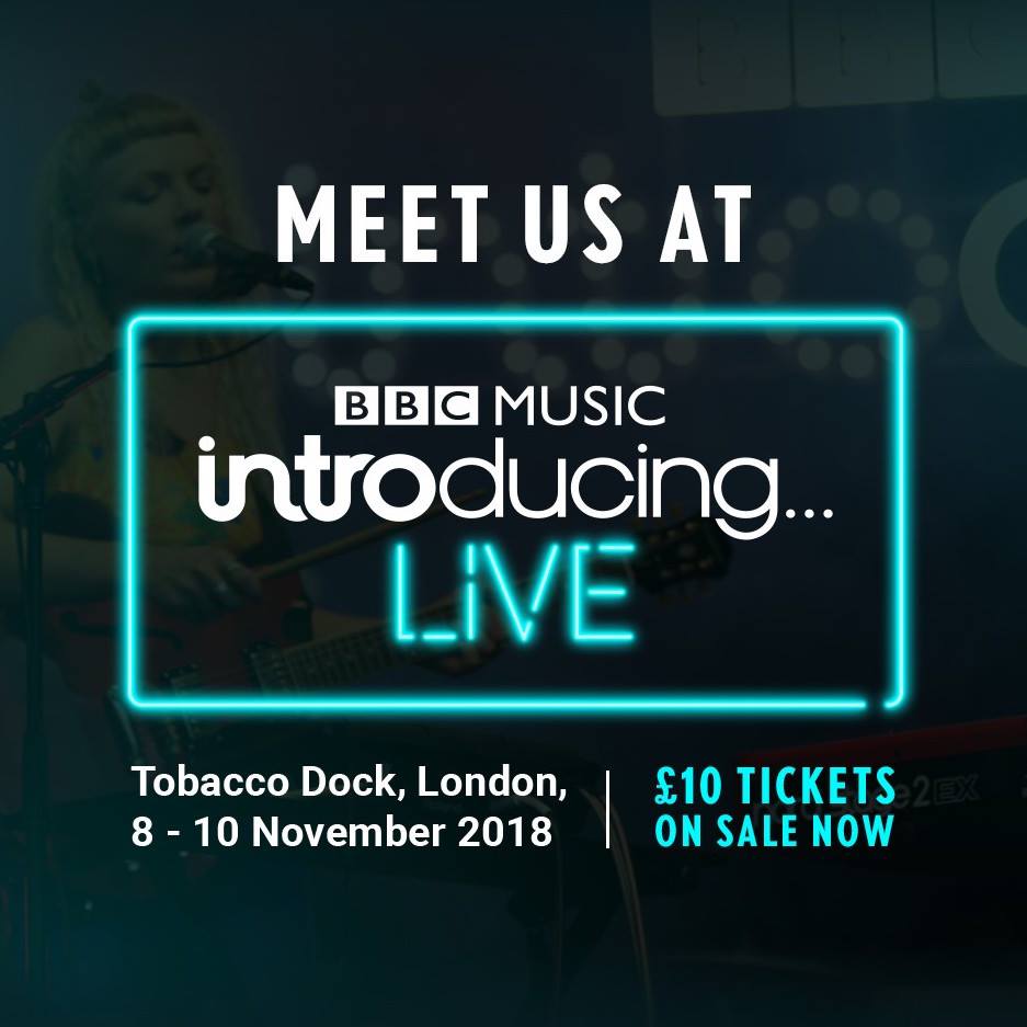 SEE US AT BBC INTRODUCING LIVE