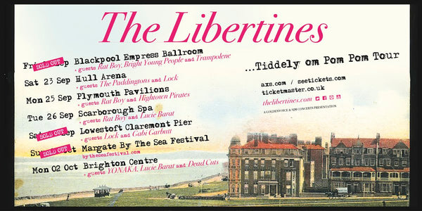 The Libertines Tiddeley Om Pom Pom Tour